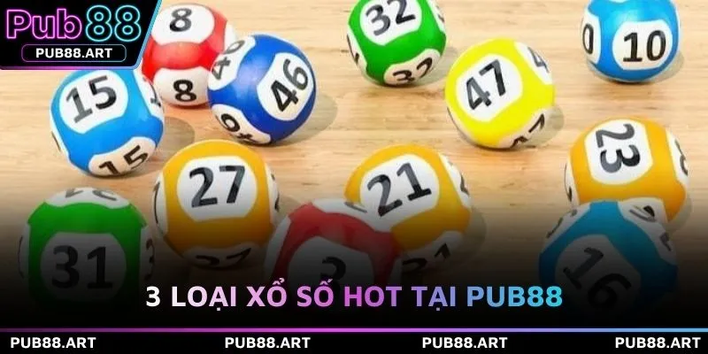 3 loại xổ số hot tại PUB88