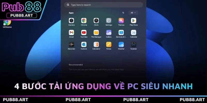 4 bước tải ứng dụng về PC siêu nhanh