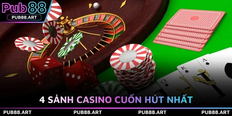 4 sảnh casino cuốn hút nhất