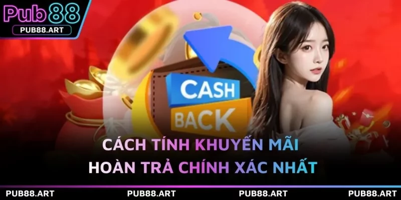 Cách tính khuyến mãi hoàn trả chính xác nhất