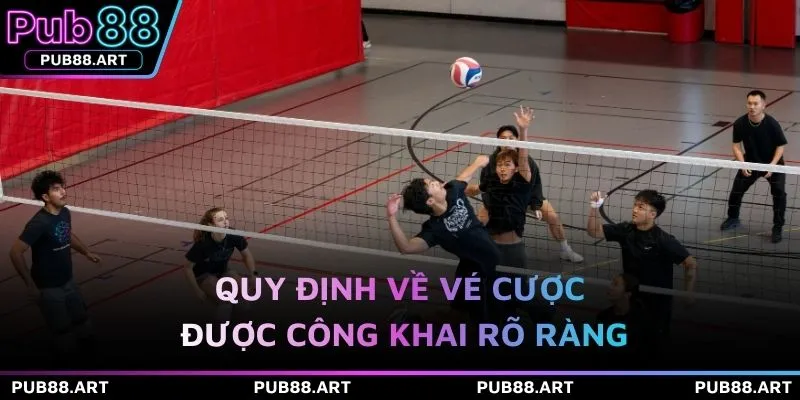 Quy định về vé cược được công khai rõ ràng