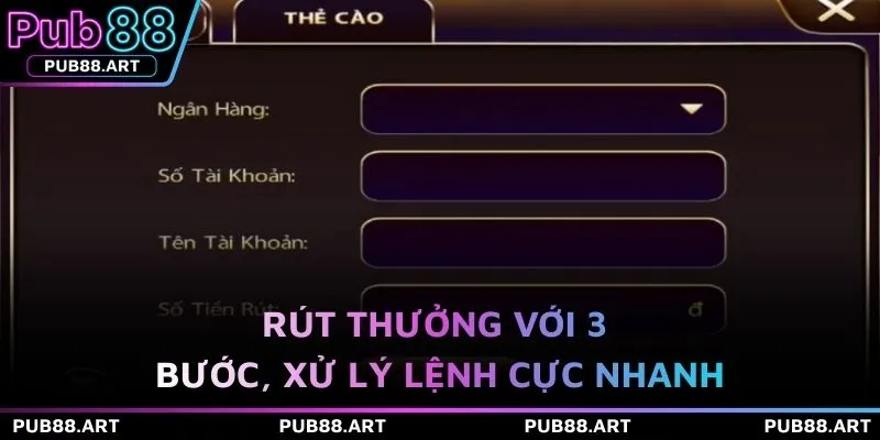 Rút thưởng với 3 bước, xử lý lệnh cực nhanh